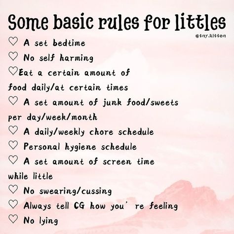 some basic rules that could be good to have for your little! Little Headspace Rules, Rules For Littles With Caregivers, Little Spaces Ideas Rules, Agre Journal, Kitten Regressor, Little Spaces Aesthetic, Age Dreamer, Little Activities, Lil Space