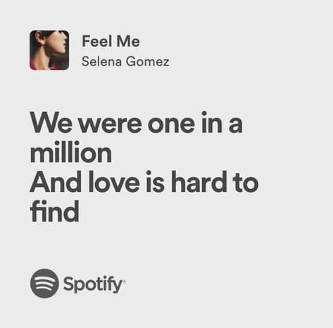 feel me | selena gomez | spotify lyrics Feel Me Selena Gomez, Selena Gomez Spotify, Selena Gomez Lyrics, Aesthetic Lyrics, Lyrics Song, Spotify Lyrics, Hard To Love, One In A Million, Hard To Find