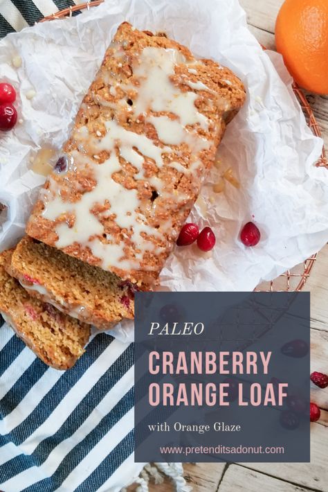 PALEO CRANBERRY ORANGE LOAF WITH ORANGE GLAZE Cranberry Orange Loaf, Paleo Kids Recipes, Orange Loaf, Delicious Paleo Recipes, Paleo Recipes Dessert, Healthy Paleo Recipes, Food Freedom, Orange Glaze, Autoimmune Paleo