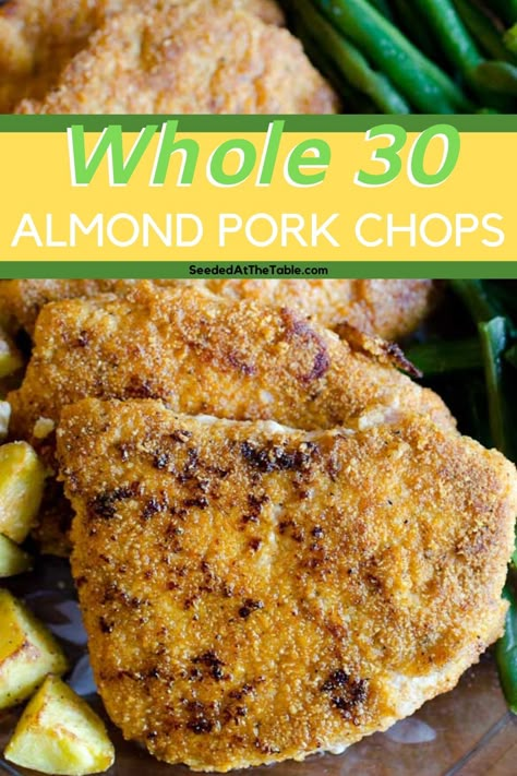 Almond Crusted Pork Chops, Whole 30 Recipes Pork Chops, Pork Chops Whole 30, Whole 30 Pork Recipes, Whole30 Pork Chops, Whole 30 Pork Chop Recipes, Whole 30 Pork Chops, Pan Fry Pork Chops, Healthy Pork Dinner