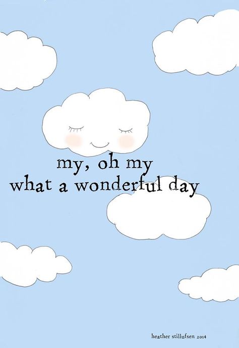 I like to keep peoples spirits up in hard times. Everyday I ask my friends "Why is today going to be a good day?" and by now they know to answer "Because EVERYDAY is a good day!" Frases Cool, Quote Drawings, Rose Hill Designs, Heather Stillufsen, Be Here Now, Rose Hill, Morning Greetings, Happy Days, Wonderful Day