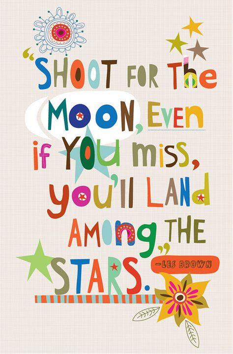 PRINTS :: Shoot for the moon Wall Print - Ecojot - eco savvy paper products Image Positive, Shoot For The Moon, Inspirational Quotes For Kids, Classroom Quotes, School Quotes, Tone It Up, Quotes For Kids, Quotable Quotes, The Words