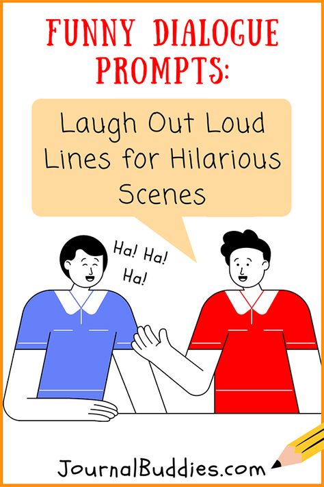 Want to inject some humor into your writing? These funny dialogue prompts will spark hilarious exchanges and witty banter. Get ready to write dialogue that will have your readers snorting with laughter! #FunnyDialoguePrompts #FunnyWritingIdeas #JournalBuddies Funny Dialogue Prompts, Write Dialogue, Prompts For Writing, Funny Dialogue, Witty Banter, Free Writing Prompts, Journal Prompts For Kids, Journal Topics, Funny Dialogues