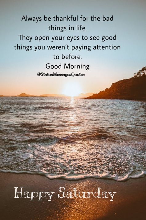 Good Morning- Happy Saturday Daily Wishes And Blessings, Saturday Greetings And Blessings, Good Morning Saturday Quotes The Weekend, Good Morning Wishes Saturday, Good Morning Saturday Images Pictures, Beautiful Good Morning Wishes Nature, Happy Saturday Morning Funny, Saturday Good Morning Wishes, Beautiful Saturday Quotes