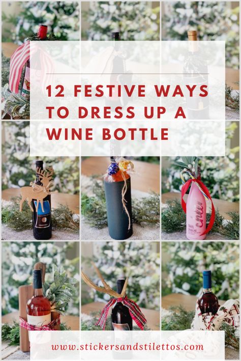 12 Festive Ways to Dress Up a Wine Bottle - Stickers and Stilettos Creative Ways To Wrap Alcohol, Wine Bottle Box Ideas, Alcoholic Gifts, Wine Bottles Gift Wrap, Bottle Gift Wrapping, Holiday Wine Bottles, Wine Wrap, Wine Bottle Stickers, Wrapped Wine Bottles