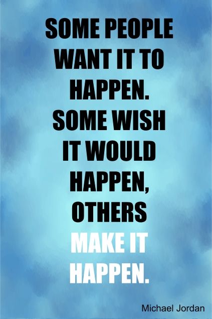 Some people want it to happen. Some wish it would happen, others make it happen. Basketball Locker Decorations, Motivational Wall, Motivational Wall Art, Make It Happen, Some People, Decoration Ideas, A Dream, Make It, Motivational Quotes