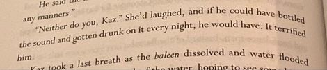 She'd Laughed And If He Could, She Laughed And If He Could Have Bottled, Her Laugh, Kaz Brekker, Leigh Bardugo, Fav Quotes, Six Of Crows, Getting Drunk, Crows