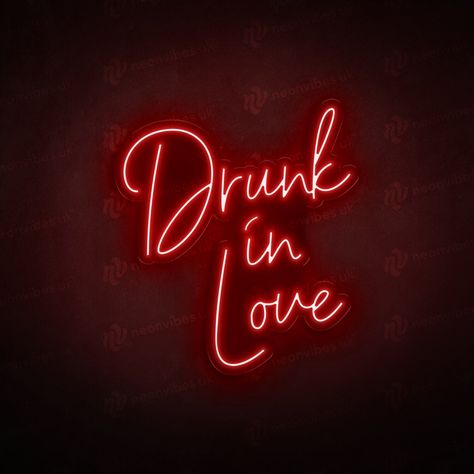 Drunk In Love neon sign Intoxicating Love, Burgundy Aesthetic, Hot Love Quotes, Red Quotes, In The Mood For Love, Mood For Love, Neon Quotes, Snap Streak Ideas Easy, Love Neon Sign