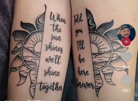 When The Sun Shines We'll Shine Together Tattoo, Umbrella Lyrics Tattoo, When The Sun Shines Tattoo, Best Friend Tattoos Meaningful Quotes, Tattoos For Him And Her, Sister Tattoos Meaningful, Auntie And Niece Tattoos, Long Distance Friendship Tattoos, Unique Matching Tattoos For Best Friends