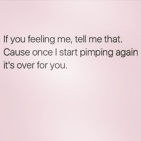 Ladies is pimps too #queens_over_bitches Pimp Aesthetics, Pimp Aesthetic, Pimpin Quotes, Pimp Quotes, Real Thoughts, Bae Quotes, Someone New, Puff And Pass, Badass Quotes