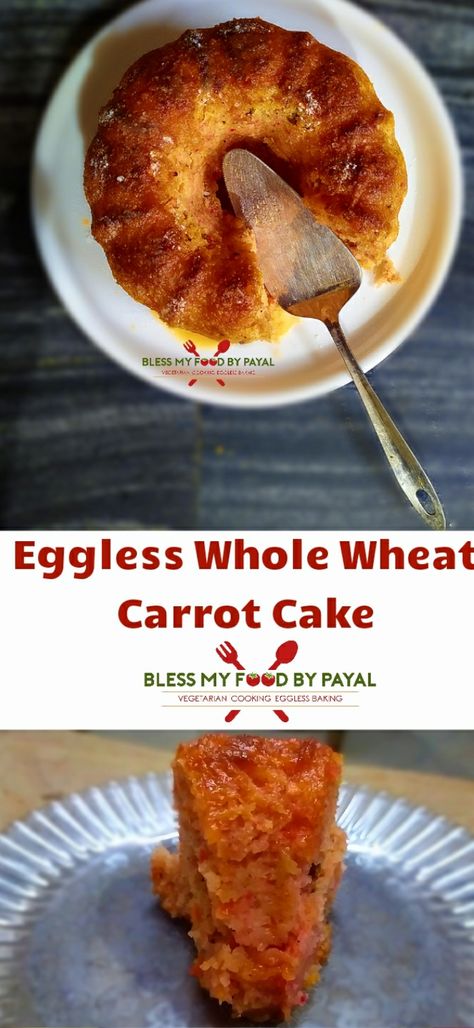 Eggless Carrot Cake Recipe, Carrot Cake Without Eggs, Carrot Pulp Cake, Eggless Wheat Cake Recipe, Indian Carrot Dessert, Eggless Whole Wheat Cake Recipe, Whole Wheat Carrot Cake, Eggless Carrot Cake, Vegetarian Platter