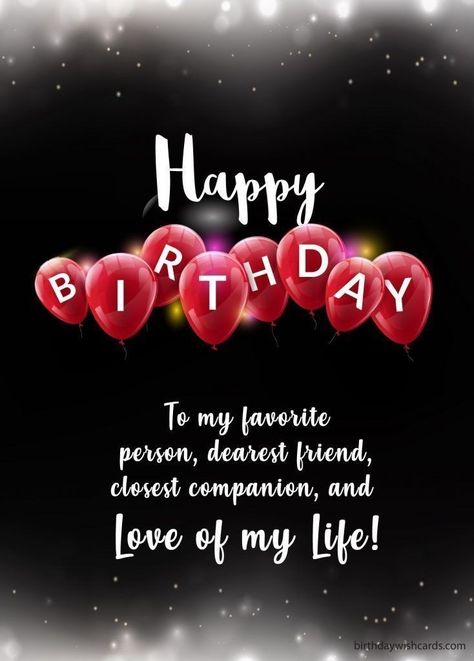 Happy Birthday Love Images, Love Of My Life Quotes, Happy Birthday Lover, Happy Birthday Boyfriend Quotes, Happy Birthday Husband Quotes, Birthday Wishes For Love, My Life Quotes, Happy Birthday Boyfriend, Birthday Wishes For Lover