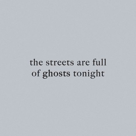 Gray Aesthetic Quotes, Disturbed Quotes, Ghost Quote, Goth Quotes, Creepy Quotes, Ghost Spirit, Grey Aesthetic, Grey Quotes, Creepy Ghost