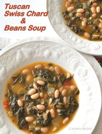 You searched for Tuscan soup - 2 Sisters Recipes by Anna and Liz Swiss Chard Recipes Easy, Chard Soup, Beans Soup, Swiss Chard Recipes, Chard Recipes, Green Soup, 2 Sisters, Dinner Appetizers, Cannellini Beans