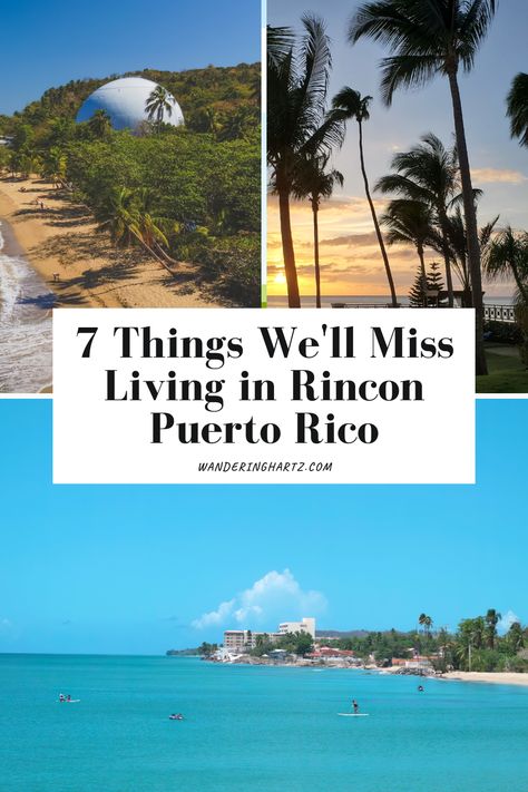 things we'll miss living in Rincon, Rincon Puerto Rico, Puerto Rico, we'll miss beaches in Rincon, sunsets in Rincon Puerto Rico, digital nomads, full time travel, nomads, slow travel, work remotely Puerto Rico Rincon, Puerto Rico Living, Living In Puerto Rico, Rincon Puerto Rico, Puerto Rico Vacation, Puerto Rico Art, Full Time Travel, Beautiful Town, Working Remotely