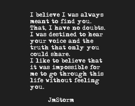 Jm Storm Quotes, Jm Storm, Storm Quotes, Sweet Pictures, Soulmate Love Quotes, Soulmate Quotes, Love Is, Poem Quotes, Find You