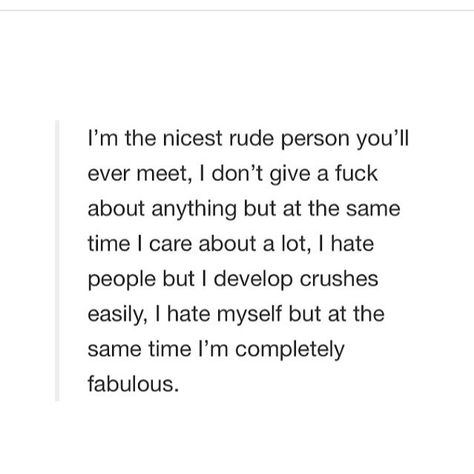 I'm the nicest rude person. My life. I’m A Nice Person But Quotes, I’m Nice Until I’m Not Quotes, Funny Rude Memes, How Rude Meme, Memes About Rude People, I Hate People, I Care, Coping Mechanisms, Call Me