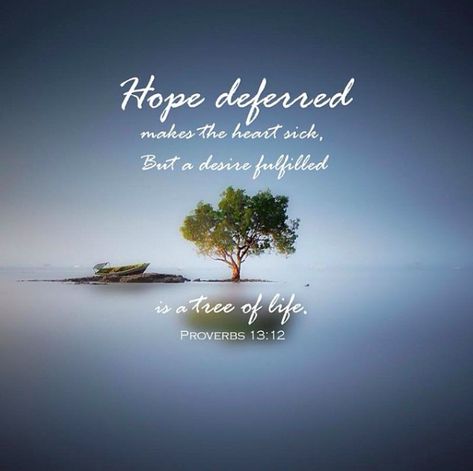 "Hope deferred makes the heart sick, but a longing fulfilled is a tree of life." Proverbs 13:12 Build your… by goodreads Hope Deferred, Tree Of Life Quotes, Quick View Bible, Bible Proverbs, Life Proverbs, Tree Quotes, Proverbs 13, Book Of Proverbs, Inspirational Verses