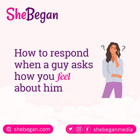 If you have ever found yourself in a situation where a guy asks you how you feel about him, then you know just how nerve-wracking and uncomfortable it can be. 
It doesn’t matter if you are getting to know each other or have been on a few dates; answering the question “How do you feel about me” can be daunting. How Do I Feel About Him, Why Do You Like Me Answers, How Do You Feel About Me, Ties That Bind, Think Of Me, Do You Know What, Say I Love You, Do You Feel, Your Man