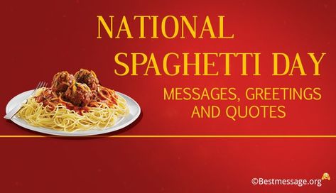 Spaghetti Day Messages and Spaghetti Day Meme on National Spaghetti Day. Funny Spaghetti Quotes on Facebook, WhatsApp. Spaghetti Quotes, National Spaghetti Day, Messages Quotes, National Days, Wishes Messages, Day Quotes, Quote Of The Day, Spaghetti, Memes