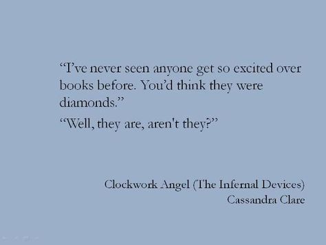 Shadowhunter Quotes, Tessa Gray, Cassandra Clare Books, Clockwork Angel, Favorite Book Quotes, The Infernal Devices, Cassandra Clare, Book Fandoms, I Love Books