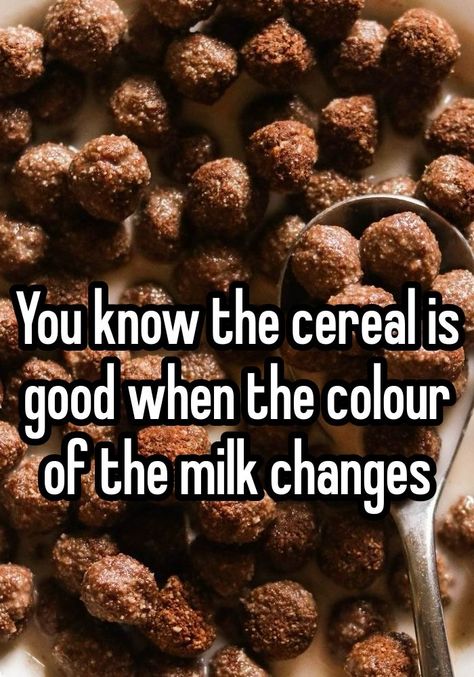 credit to 𝓼𝓻𝓲𝔂𝓪 .𖥔(𝓼𝓴𝔃 𝓿𝓮𝓻𝓼𝓲𝓸𝓷) #whisper #relatable #cereal #justgirlythings #girlblogger #pinterestgirl Chocolate Cereal, Coquette Pink, Whisper Funny, Whisper Confessions, Whisper Quotes, Just Girly Things, Dear Diary, Chocolate Milk, Cereal