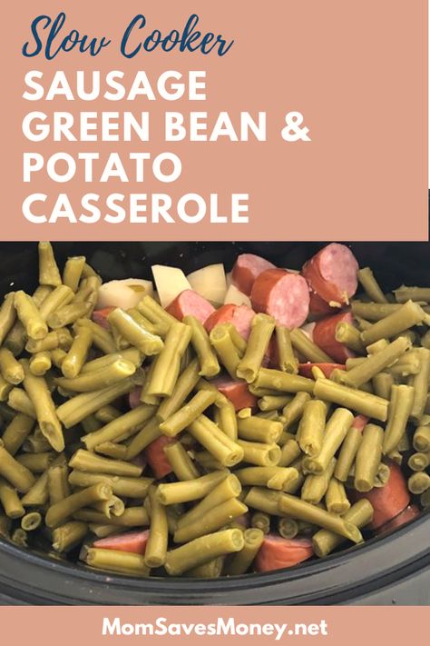 Sausage Green Beans And Potatoes, Sausage Potatoes Green Beans, Sausage Green Beans, Crockpot Sausage And Potatoes, Sausage Crockpot Recipes, Crock Pot Sausage, Sausage And Green Beans, Crockpot Green Beans, Beans In Crockpot