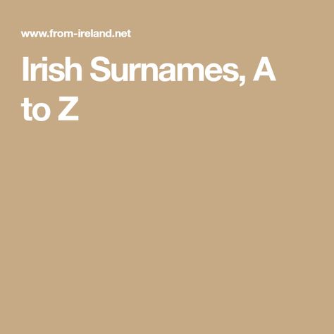 Irish Surnames Family Names Ireland, Scottish Surnames, Irish History Facts, Surname List, Irish Last Names, Genealogy Ireland, Ireland Facts, Ireland 1916, Irish Surnames