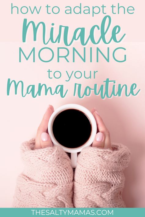 how to adapt the miracle morning to your Mama routine, from The Salty Mamas Busy Mom Morning Routine, Morning Sounds, Morning Tips, The Miracle Morning, Miracle Morning Routine, Easy Morning Routine, Motivation Techniques, Morning Routines List, Need Peace