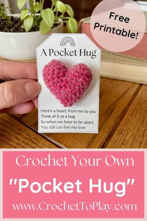 Crochet Pocket Hug Printable - Crochet to Play Crochet Pocket Hug Heart Pattern, Pocket Hug Free Printable, Hug In A Pocket, Pocket Hearts Poem Printable, Cool Valentines Ideas, Crochet Pocket Hug Ideas, How To Make A Pocket Hug, Crochet Kindness Ideas, Pocket Hug Ideas Diy