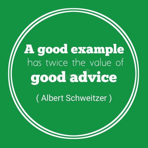 Image of quote about a good example has twice the value of good advice.. Illustration about green, inspiration, slogan, white, shirt, goodness, attitude, t, example - 170345339 Be An Example Quotes, Good Advice, Image Quotes, Stock Illustration, Typography, Inspirational Quotes, Quotes