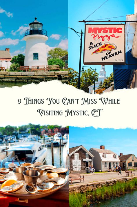 A four photo collage of a lighthouse, Mystic Pizza sign, Oysters on a dock, and quaint houses along the water. One Day In Connecticut, Things To Do In Connecticut Fall, Mystic Ct Things To Do, Mystic Connecticut Things To Do, Mystic Connecticut Fall, England Bucket List, Essex Connecticut, Rhode Island Vacation, Visit Connecticut