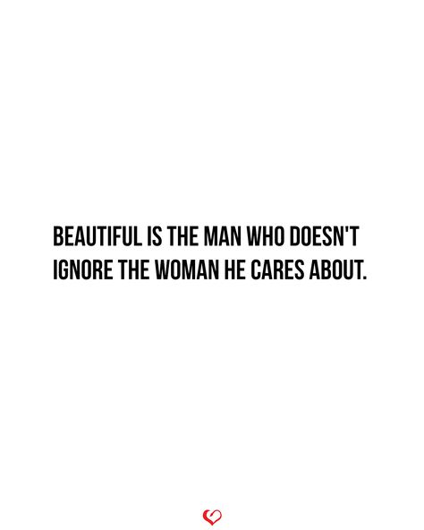 Beautiful is the man who doesn't ignore the woman he cares about. Type res if you agree. . . #relationship #quote #love #couple #quotes If He Doesn't Care About You, He Cares About Me Quotes, He Doesnt Listen, He Doesn’t Care Quotes, He Doesnt Care Quotes, Ignore Me Quotes, Love Couple Quotes, Listening Quotes, Good Man Quotes