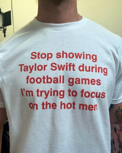 Stop Showing Taylor Swift During Football Games I'm Trying To Focus On The Hot Men. taylor swift, swiftie, folklore, red, reputation, 1989, lover, speak now, fearless, lyrics, taylor, evermore, midnights, swift, album, all too well, music, rep, cardigan, era, case, taylors version, tour, book, debut, top, cup, aesthetic, cute, taylor swift lyrics, ts, taylor swift midnights, swifties, taylor swift folklore, funny, taylor swift lover, anti hero, midnights album, lavender haze, pink, harry styles, Wild Shirts, Funky Shirt, Silly Shirts, Silly Clothes, Funny Clothes, Silly Shirt, Funky Shirts, Muffin Bread, T Shirt World