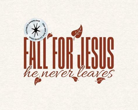 Autumn Artwork, Fall For Jesus, Sublimation Crafts, Heat Press Designs, Christian Post, Christian Artwork, Gods Love Quotes, Scrapbooking Cards, Christian Bible Quotes