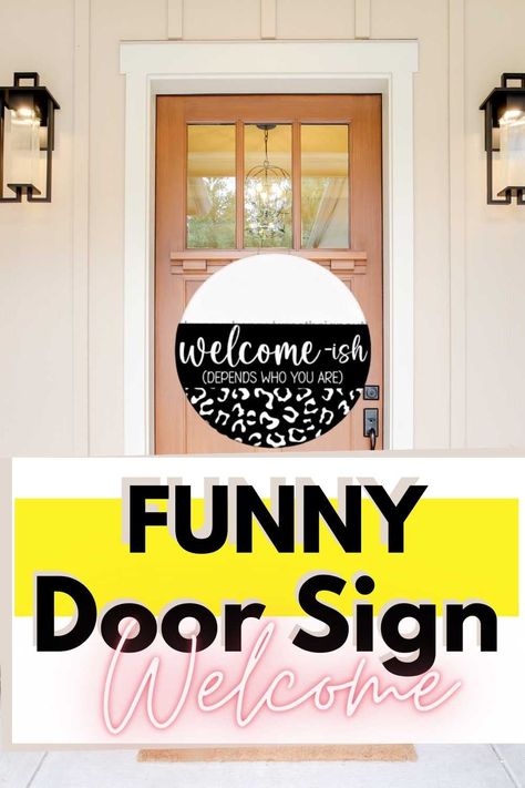 Click to find the perfect Welcome-ish Funny Not Welcome Signs for your funny porch sign decor needs. Funny Welcome Signs For Front Door Hilarious, Welcome Sign Sayings Funny, Front Door Welcome Sign Porch Ideas, Sarcastic Welcome Signs, Funny Wood Signs Hilarious Front Doors, Unwelcome Porch Sign, Welcome Sign Front Door Diy Ideas, Front Door Quotes, Funny Porch Signs