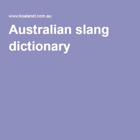 Australian slang dictionary Vocabulary Journal, Aussie Slang, Australian Slang, Australian Accent, Slang Phrases, Slang Words, Words And Phrases, Learn A New Language, Character Building