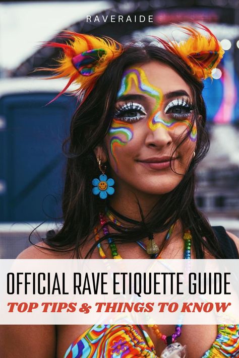 rave etiquette - the do's and don'ts of raving Rave Culture Fashion, Edc Orlando Outfits, Rave Festival Outfit Ideas, Music Festival Makeup, Music Festival Hair, Festival Fashion Outfit, Music Festival Accessories, Rave Jewelry, Edm Music Festivals