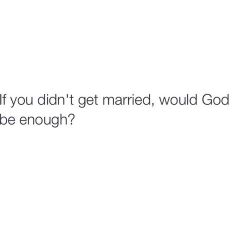 AMEN. This is the first and most important thing in your life. If marriage is your one and only focus... You aren't ready. Fall in love with christ 1st and make sure he/she is in love with christ as well. Fall In Love With God, Marriage Is, God First, Quotes About God, One And Only, Got Married, Wise Words, Falling In Love, Fall In Love