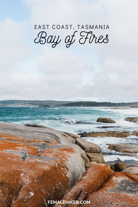 Bay Of Fires Tasmania, Female Hiker, Tasmania Road Trip, Tasmania Travel, History Instagram, Fire Area, Australian Road Trip, Solo Adventure, Instagram Locations