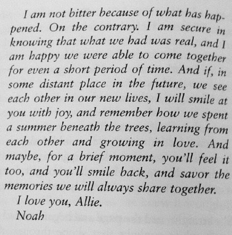 Letter to Allie from Noah. Love. Love lasts.  #Love #Romantic #Lovelastsforever  Allie and Noah. ❤ Allie And Noah, The Notebook Quotes, I Want Love, I Believe In Love, You Promised, The Notebook, S Quote, Happy We, Always Love You