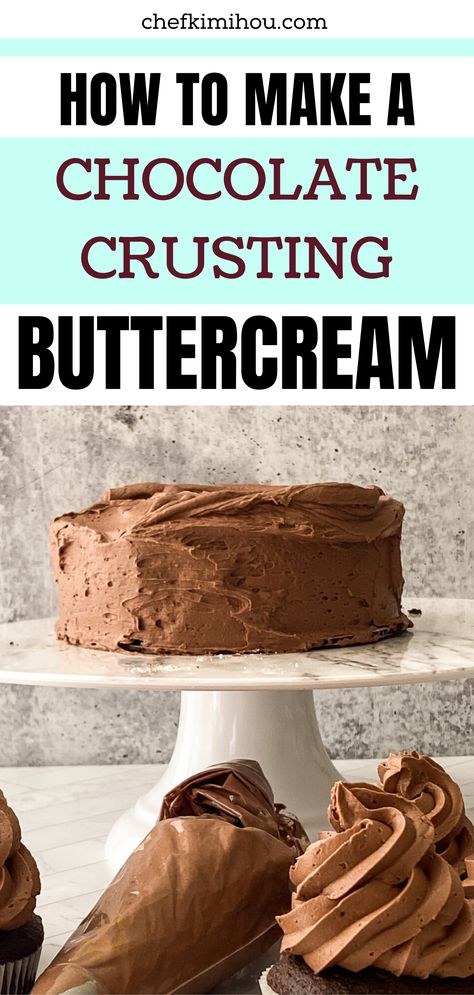 Best Chocolate Icing, Crusting Buttercream Recipe, Brownies And Cookies, Crusting Buttercream, Frosting Buttercream, Chocolate Buttercream Recipe, Chocolate Buttercream Icing, Making A Cake, Buttercream Frosting Cake