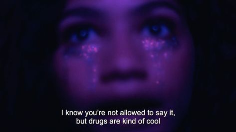 Holly Core, Euphoria Vibe, Estilo Zendaya, Euphoria Quote, Hbd Quotes, Out Of Context, Dreamcore Weirdcore, Tv Quotes, Not Allowed