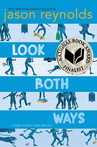 Mobi Free Look Both Ways: A Tale Told in Ten Blocks Jason Reynolds, Look Both Ways, King Author, Middle School Books, Coretta Scott King, Middle Grade Books, National Book Award, Grade Book, Book Awards