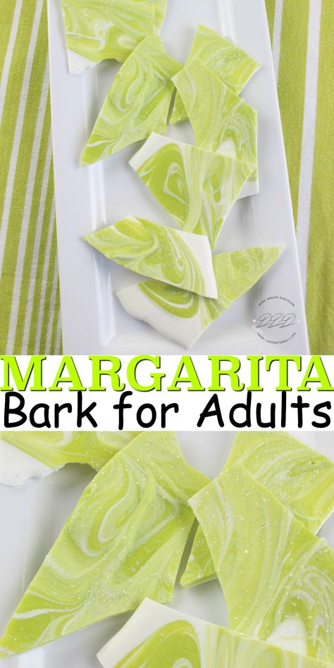 MARGARITA BARK RECIPE FOR ADULTS | DINE DREAM DISCOVER Alcohol Infused Desserts, Drunken Desserts, Infused Alcohol, Alcoholic Treats, Boozy Cupcakes, Margarita Day, National Margarita Day, Alcoholic Desserts, How To Make Margaritas