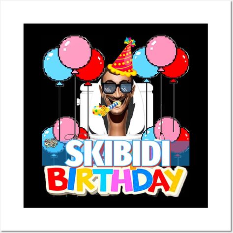 Skibbity Toilet, Meme Party, Skibidi Toilet, Birthday Meme, Birthday Poster, Party Poster, Best Pillow, Kids Magnets, Case Stickers