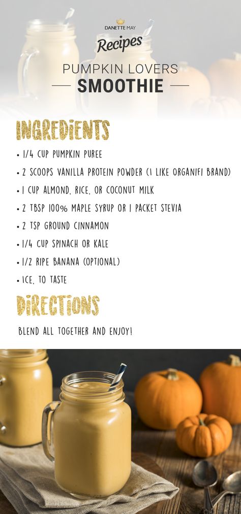 PUMPKIN LOVERS SMOOTHIE | DanetteMay May Recipes, Dannette May Recipes, Veggie Smoothie Recipes, Recipe Smoothie, Danette May, Pumpkin Smoothie, Healthy Lifestyles, Smoothie Prep, Pineapple Smoothie