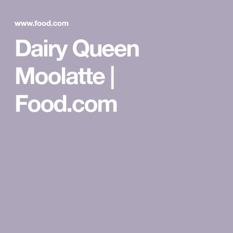 Moolatte Recipe Dairy Queen, Copycat Dairy Queen, Cream Drinks, French Roast Coffee, Queens Food, Ice Cream Drinks, Ice Cream Cake Recipe, French Roast, Caramel Syrup