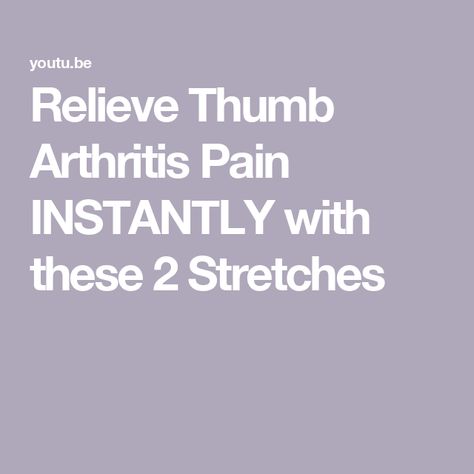 Relieve Thumb Arthritis Pain INSTANTLY with these 2 Stretches Thumb Pain Relief, Wrist Pain Relief, Neat Tricks, Hand Pain, Joints Pain Relief, Hand Care, Healthy Habits, Pain Relief, Health Tips