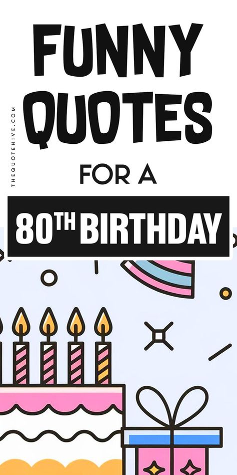 Funny birthday quotes for 80th birthday card messages that add joy and laughter to the eighties 80 Birthday Cards Handmade, Happy Birthday 80 Years Old, Happy 80 Birthday Quotes, Birthday Note Ideas, Birthday Message Ideas, Birthday Wishes Short, 80th Birthday Wishes, Hilarious Birthday Quotes, 80th Birthday Quotes